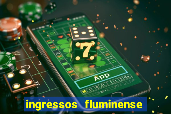 ingressos fluminense x criciuma